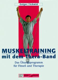 Muskeltraining mit dem Thera-Band von Geiger, Urs, Schmid, Caius | Buch | Zustand gut