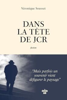 Dans la tête de JCR : fiction