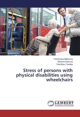 Stress of persons with physical disabilities using wheelchairs