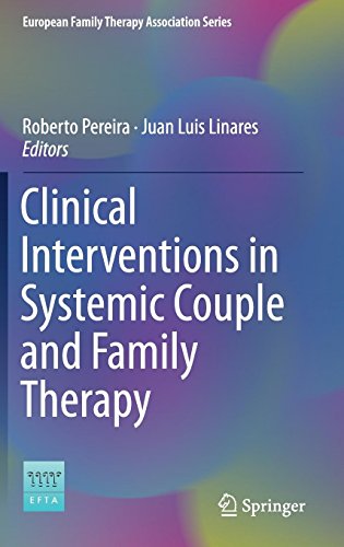 Clinical Interventions in Systemic Couple and Family Therapy (European Family Therapy Association Series)