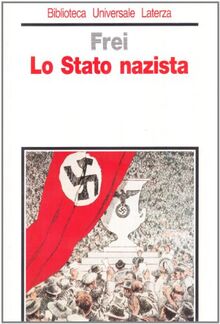 Lo Stato nazista (Biblioteca universale Laterza)