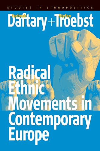 Radical Ethnic Movements in Contemporary Europe (Studies in Ethnopolitics)