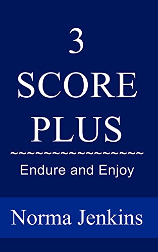 3 Score Plus: Endure and Enjoy