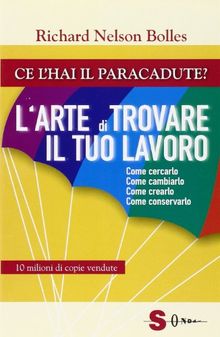 Ce l'hai il paracadute? L'arte di trovare il tuo lavoro