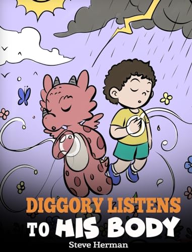 Diggory Listens to His Body: A Dragon's Story About Sensations and Feelings (My Dragon Books)