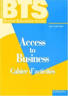 Access to business BTS tertiaires : cahier d'activités