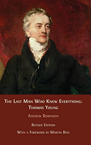 The Last Man who Knew Everything: Thomas Young