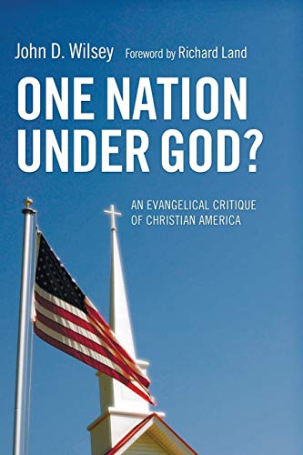 One Nation Under God?: An Evangelical Critique of Christian America