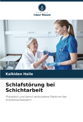 Schlafstörung bei Schichtarbeit: Prävalenz und damit verbundene Faktoren bei Krankenschwestern