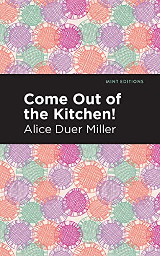 Come Out of the Kitchen (Mint Editions (Women Writers))