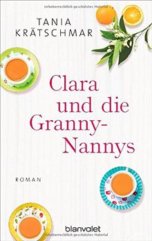 Clara und die Granny-Nannys: Roman