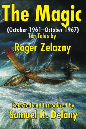 The Magic: (October 1961-October 1967) Ten Tales by Roger Zelazny