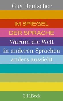 Im Spiegel der Sprache: Warum die Welt in anderen Sprachen anders aussieht