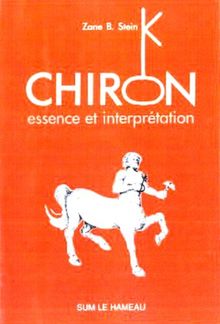 Chiron : essence et interprétation