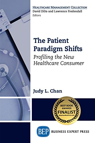 The Patient Paradigm Shifts: Profiling the New Healthcare Consumer