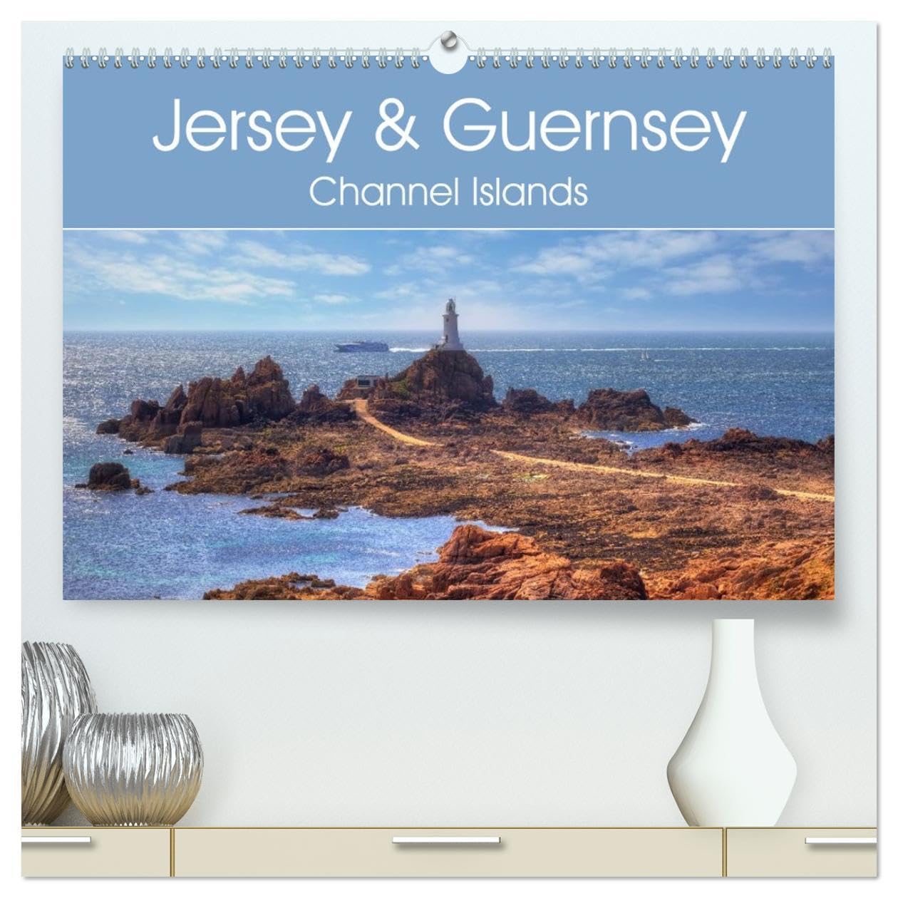 Jersey & Guernsey - Channel Islands (High Quality Premium Wall Calendar 2026 DIN A2 landscape),CALVENDO 12 Month Wall Calendar: The two most famous ... picturesque bays and 2,000 hours of sunshine