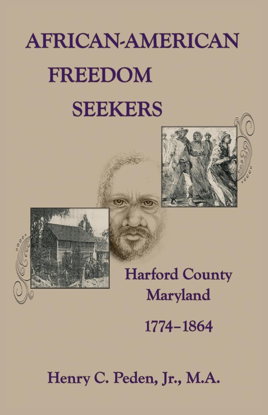 African-American Freedom Seekers, Harford County, Maryland, 1774-1864