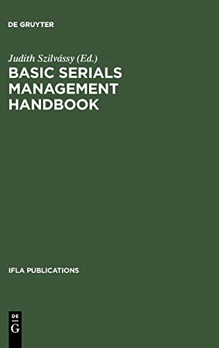 Basic Serials Management Handbook (IFLA Publications, 77, Band 77)