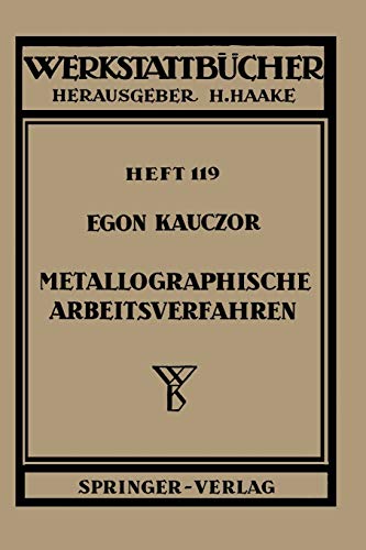 Metallographische Arbeitsverfahren (Werkstattbücher) (German Edition) (Werkstattbücher, 119, Band 119)