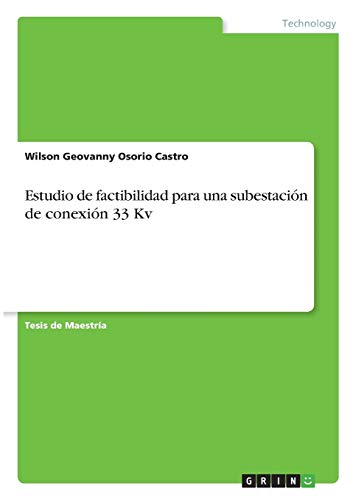 Estudio de factibilidad para una subestación de conexión 33 Kv: Magisterarbeit