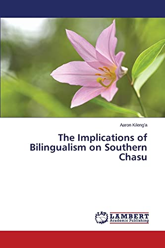 The Implications of Bilingualism on Southern Chasu