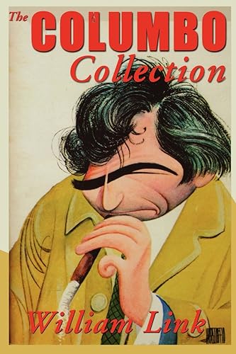William Link The Columbo Collection