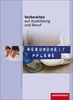 Vorbereiten auf Ausbildung und Beruf: Gesundheit Pflege: Schülerbuch, 1. Auflage, 2012
