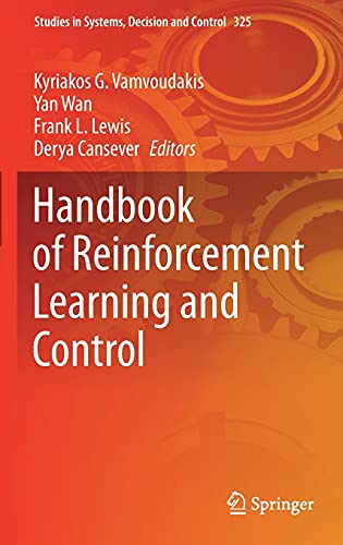 Handbook of Reinforcement Learning and Control (Studies in Systems, Decision and Control, 325, Band 325)