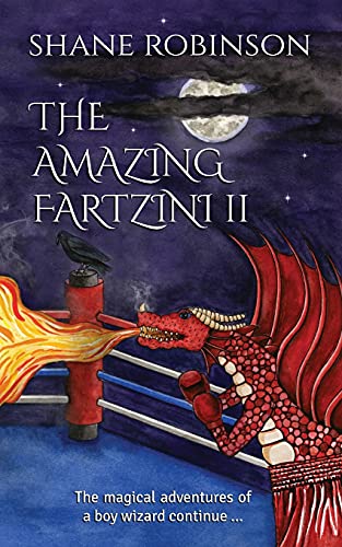 THE AMAZING FARTZINI II: The magical adventures of a boy wizard continue ... (The Amazing Fartzini Trilogy, Band 2)