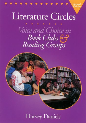 Literature Circles, Second Edition: Voice and Choice in Book Clubs & Reading Groups