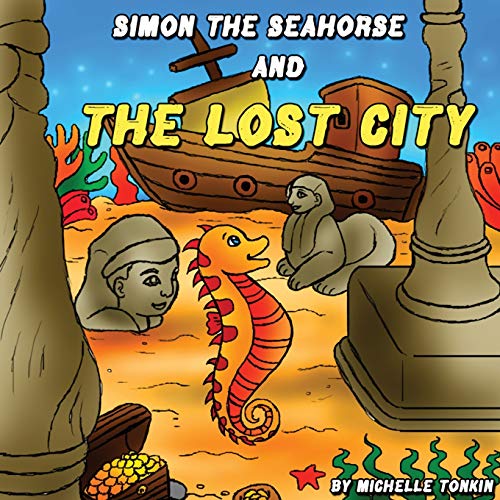Simon the Seahorse and the Lost City