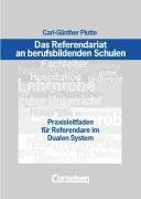 Das Referendariat an berufsbildenden Schulen: Praxisleitfaden für Referendare im Dualen System