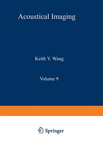 Acoustical Imaging: Visualization and Characterization (Acoustical Imaging, 9, Band 9)