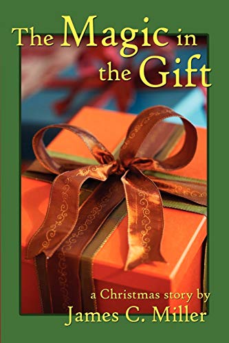 The Magic in the Gift: A Christmas Story