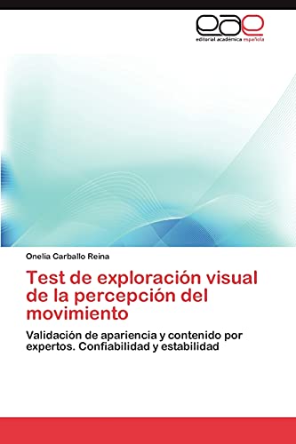 Test de exploración visual de la percepción del movimiento: Validación de apariencia y contenido por expertos. Confiabilidad y estabilidad