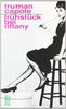 Frühstück bei Tiffany: Ein Kurzroman und drei Erzählungen