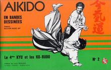 AIKIDO EN BANDES DESSINEES N°2 : Le 4ème KYU et les KO-BUDO
