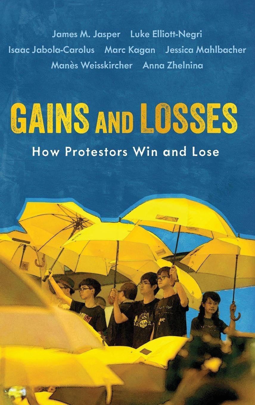 Gains and Losses: How Protestors Win and Lose (Oxford Studies in Culture and Politics)