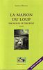 La Maison du Loup - Edition bilingue: The House of the Wolf