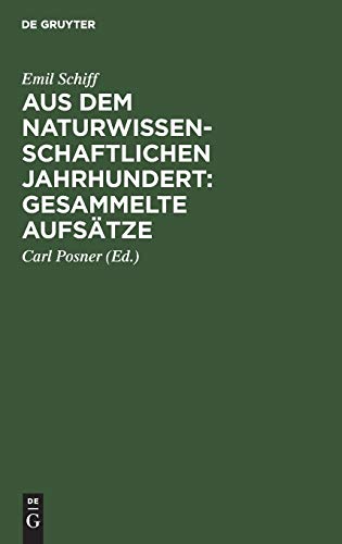 Aus dem naturwissenschaftlichen Jahrhundert: Gesammelte Aufsätze