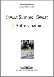 Sweet summer sweat. L'autre chemin