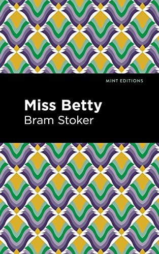 Miss Betty (Mint Editions―Romantic Tales)