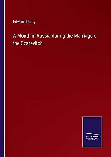 A Month in Russia during the Marriage of the Czarevitch