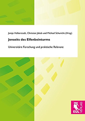 Jenseits des Elfenbeinturms: Universitäre Forschung und praktische Relevanz