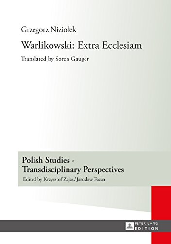 Warlikowski: Extra Ecclesiam: Translated by Soren Gauger (Polish Studies - Transdisciplinary Perspectives)