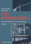 Baubetriebslehre 1 - Bauverträge und Ausschreibungen. Incl. CD