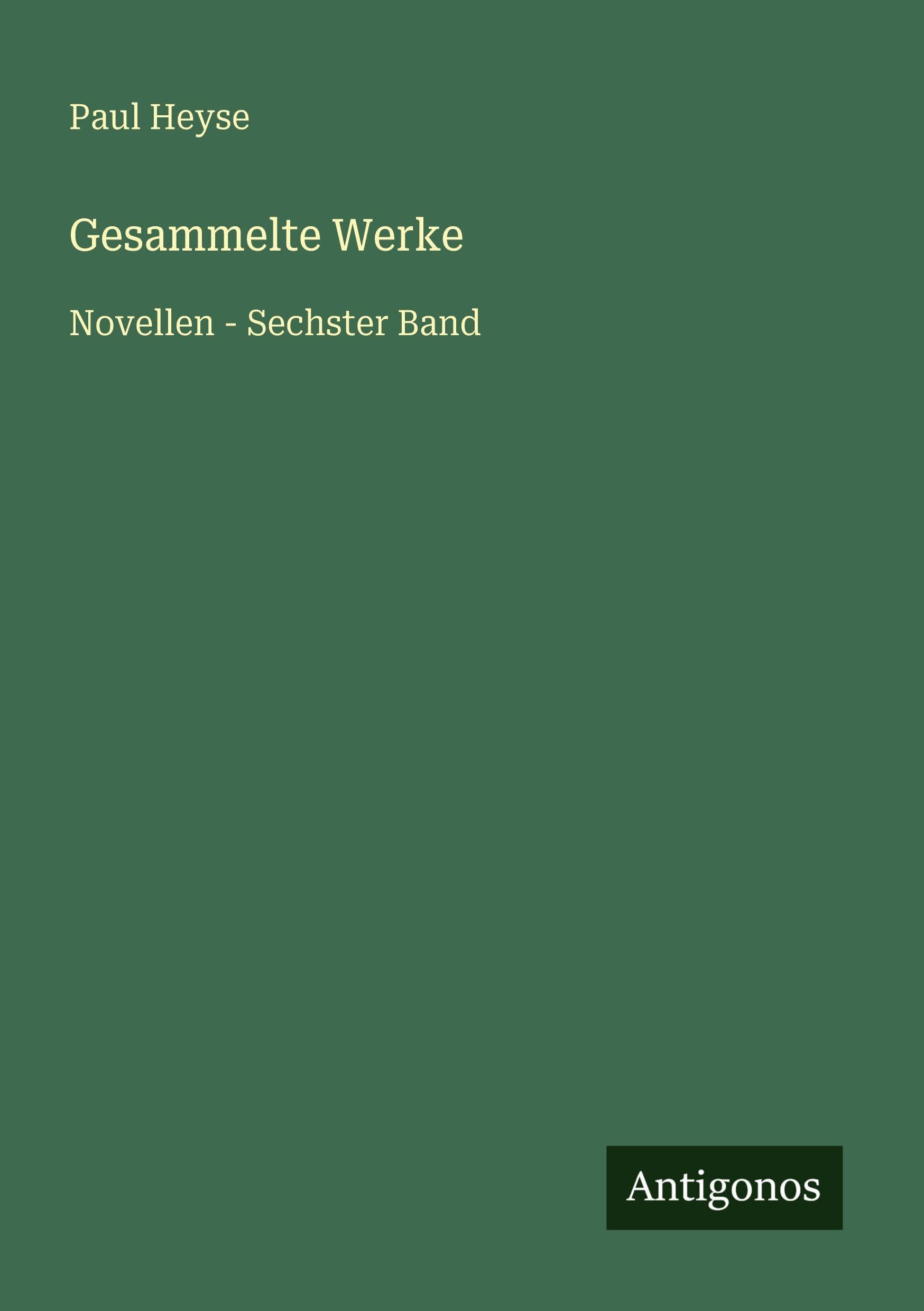 Gesammelte Werke: Novellen - Sechster Band