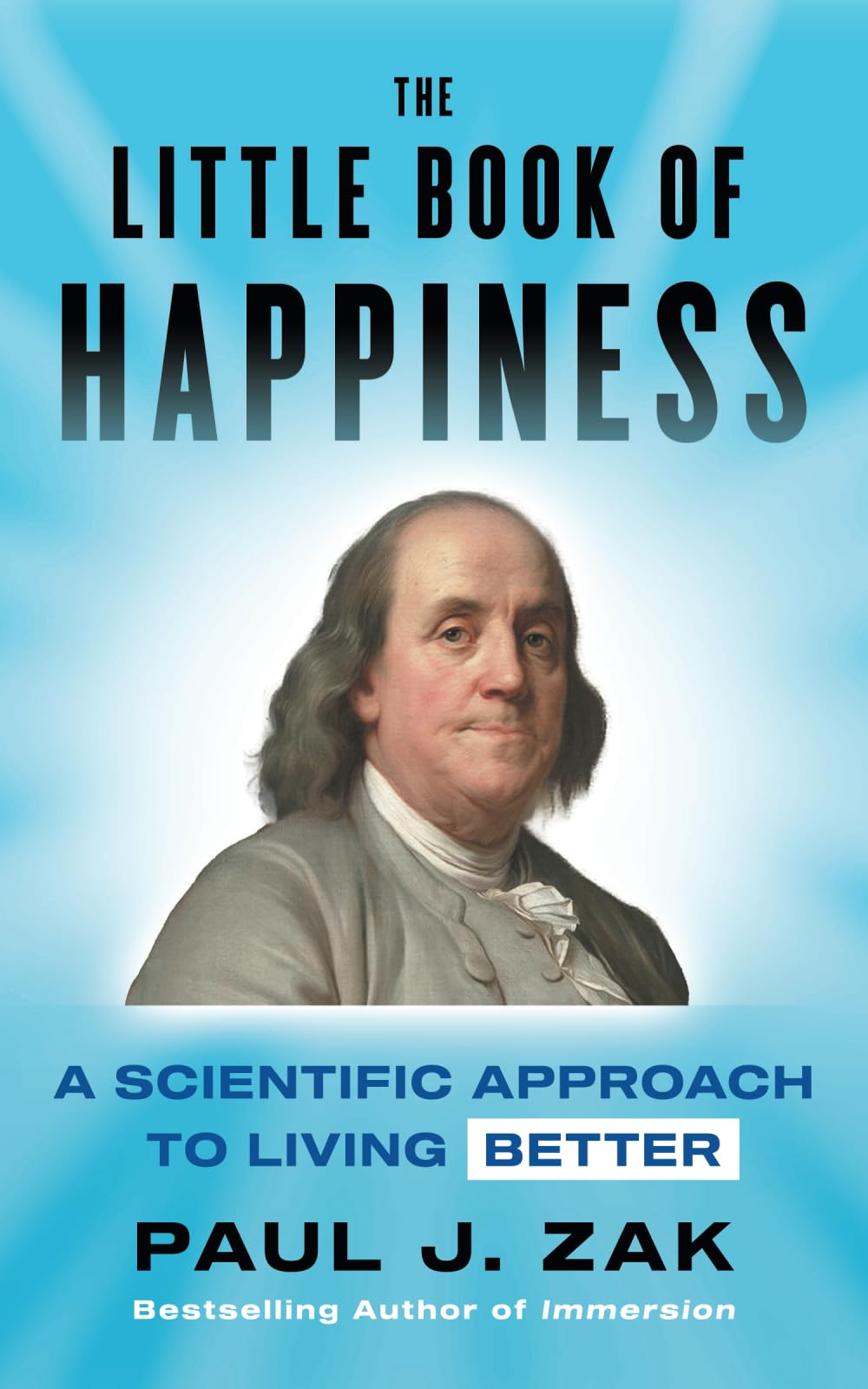 The Little Book of Happiness: A Scientific Approach to Living Better