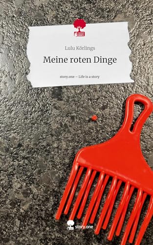 Meine roten Dinge. Life is a Story - story.one