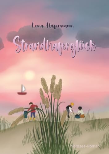 Strandhaferglück (Liebe auf Friesum)